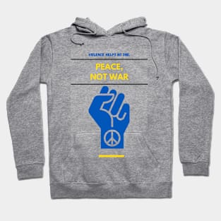 Make Peace  Not  War Hoodie